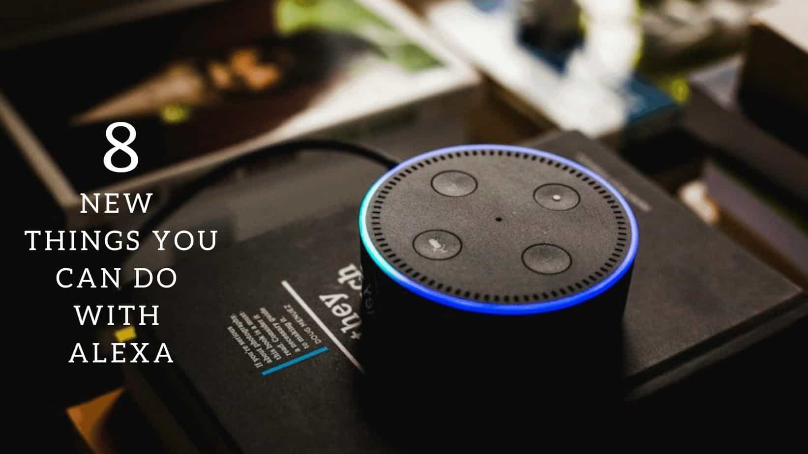 things you can do with alexa